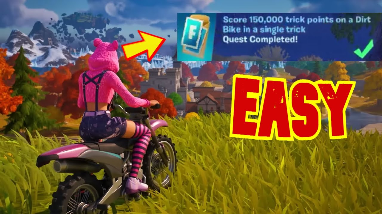 Score 150,000 Trick Points on a Dirt Bike in a Single Trick Fortnite