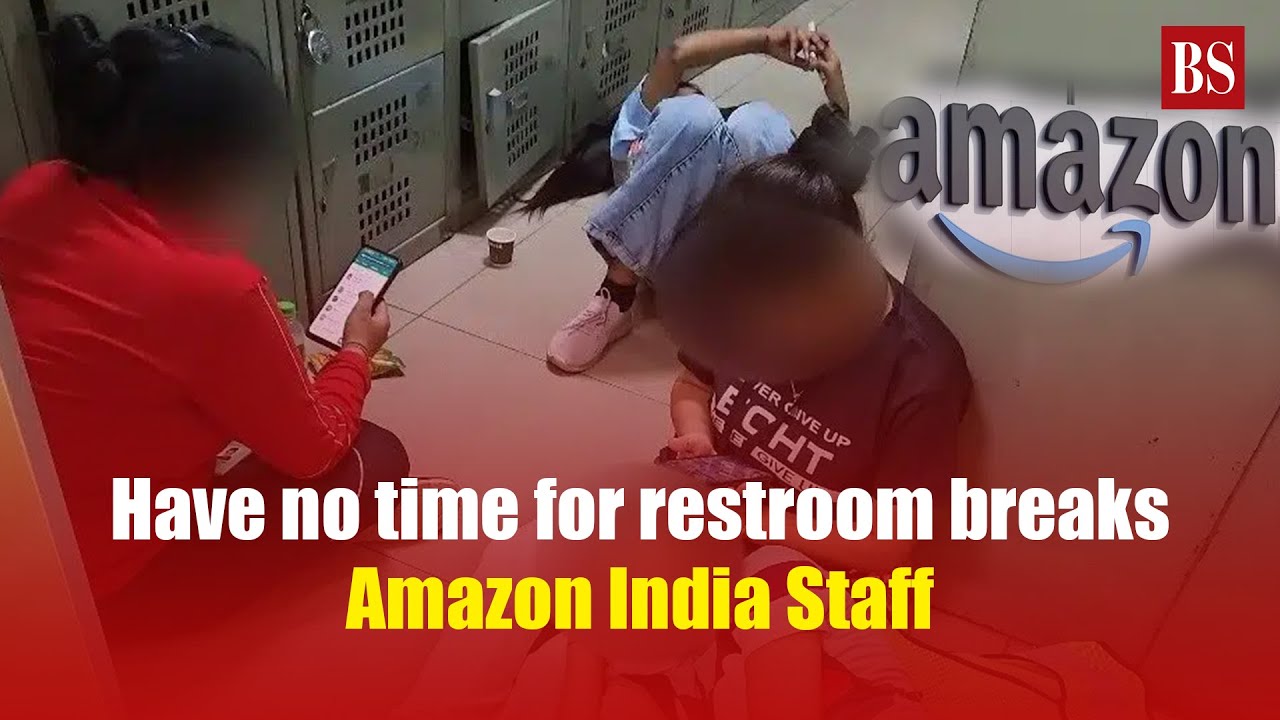 Have no time for restroom breaks: Amazon India Staff - YouTube