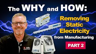 The Why and How to Remove Static Electricity & Electrostatic Discharge (ESD) Part 2!