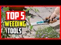 Top 5 Best Weeding Tools in 2026