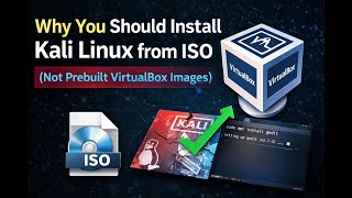 Why You Should Install Kali Linux from ISO (Not Prebuilt VirtualBox Images)