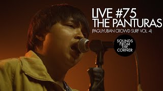Sounds From The Corner : Live #75 The Panturas (Paguyuban Crowd Surf Vol.4)