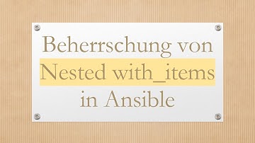 Beherrschung von Nested with_items in Ansible