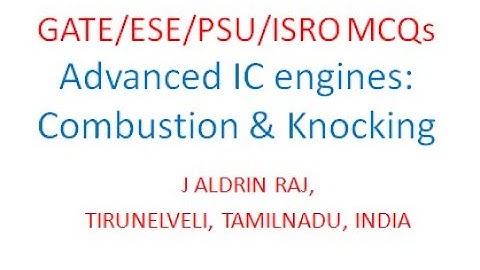 GATE/ESE/PSU/ISRO MCQs Advanced IC engines: Combustion & Knocking
