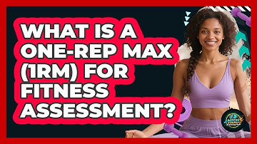 What Is A One-Rep Max (1RM) For Fitness Assessment? - High Energy Training Hub
