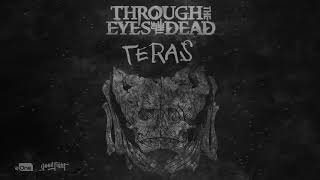 Through The Eyes Of The Dead - Teras