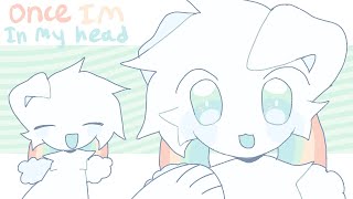 once im in my head || filler || animation meme