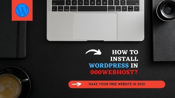 class#2 how to install free WordPress in 000Webhost free| Make your own website free in 2022