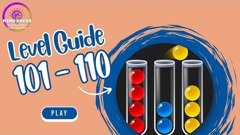 Ball Sort Puzzle Level 101 - 110 Walkthrough