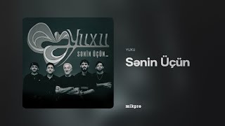 Yuxu — Sənin Üçün (Rəsmi Audio)
