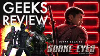 Geeks Review - G.I.  Joe and Snake Eyes