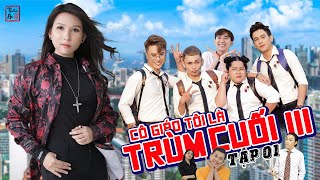 Tập 1 Phần 3 CÔ GIÁO TÔI LÀ TRÙM CUỐI | My Teacher Is Big Boss III Eps.1 | Thiên An | Cô An trở lại