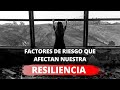 ¿Por qué algunas personas son más resilientes que otras? /Rosa Argentina Rivas Lacayo