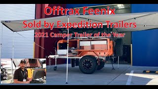 Offtrax Feenix Walkthrough - Overland Off-Road - 2021 Camper Trailer of the Year Expedition Trailers