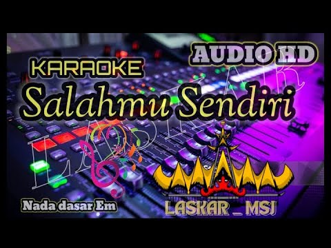 SALAHMU SENDIRI-KARAOKE REMIX LAMPUNG AUDIO HD