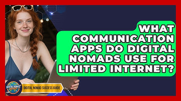 What Communication Apps Do Digital Nomads Use For Limited Internet? - Digital Nomad Success Guide