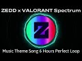 Zedd x valorant spectrum phantom weapon music theme  song 6 hours perfect loop