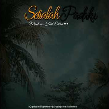 Story Wa Setialah Padaku Lirik Terbaru