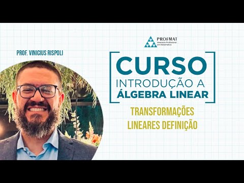 Transformações lineares, núcleo e imagem: Definição