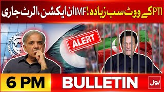 IMF In Action | Alert Issue | BOL News Bulletin At 6 PM | PTI Big Game | Pak Moon Mission