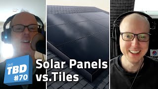 70: Which is Better: Solar Panels or Solar Tiles