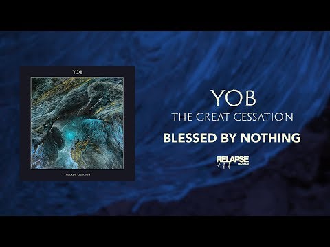YOB - Blessed by Nothing (Official Audio)