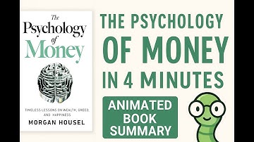 The Psychology of Money in 4 minutes | Animated Book Summary