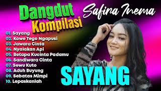 Kompilasi Dangdut Full Safira Inema -  Sayang | Sewu Kuto | Aduh Buyung