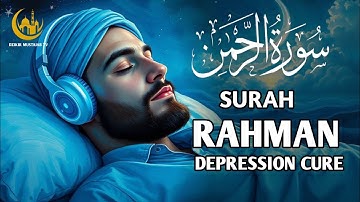 Surah Ar Rahman سورة الرحمن | FOR DEEP INNER PEACE | Surah Rahman | DZIKIR MUSTAJAB TV #surahrahman