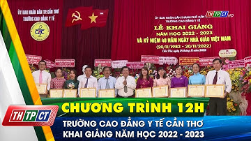 Trường Cao đẳng Y tế Cần Thơ khai giảng năm học 2022 – 2023 | Cần Thơ TV