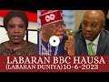 Bbc Hausa Labaran Duniya na safe na yau 10/6/2023