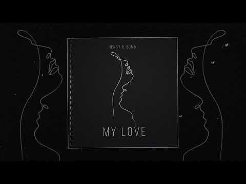 Hensy x Зомб - My Love