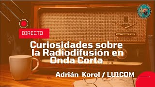 Curiosidades sobre la radiodifusión en Onda Corta screenshot 3