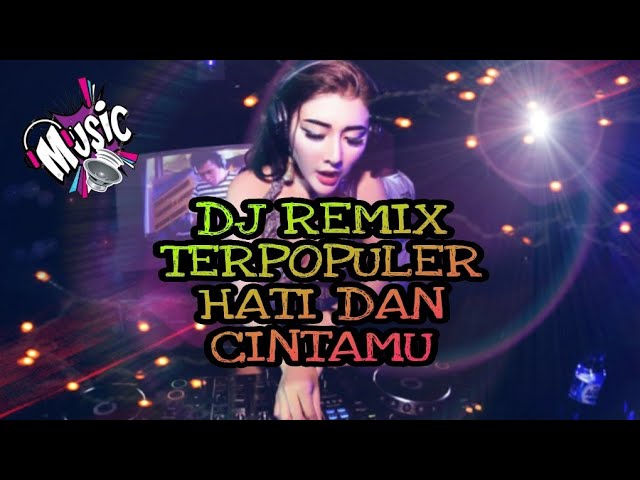 DJ REMIX~RATIH PURWASIH (Hati Dan CintaMU) Cover  lirik music dj TERPOPULER,TERBEKEN... class=