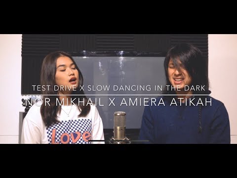 test-drive,-slow-dancing-in-the-dark,-location-unknown-(nor-mikhail-cover-feat.-amiera-atikah)