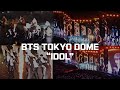 bts tokyo dome tour_ idol (20181114) 방탄소년단 도쿄돔 투어 아이돌