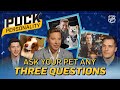 If you could ask your pet three questions? | Puck Personality | NHL