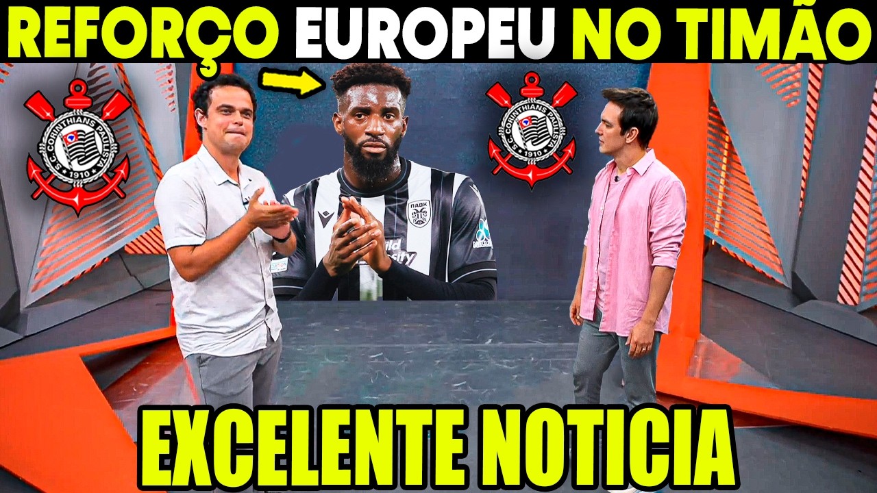 GLOBO ESPORTE CORINTHIANS! REFORÇO FECHADO COM O TIMÃO!? EXCELENTE NOTICIA! NOTÍCIAS DO CORINTHIANS