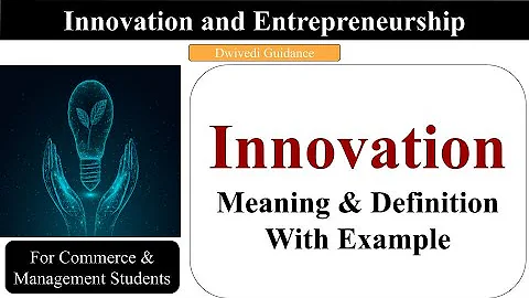 innovation meaning, innovation and entrepreneurship, innovation meaning in hindi, entrepreneur - DayDayNews