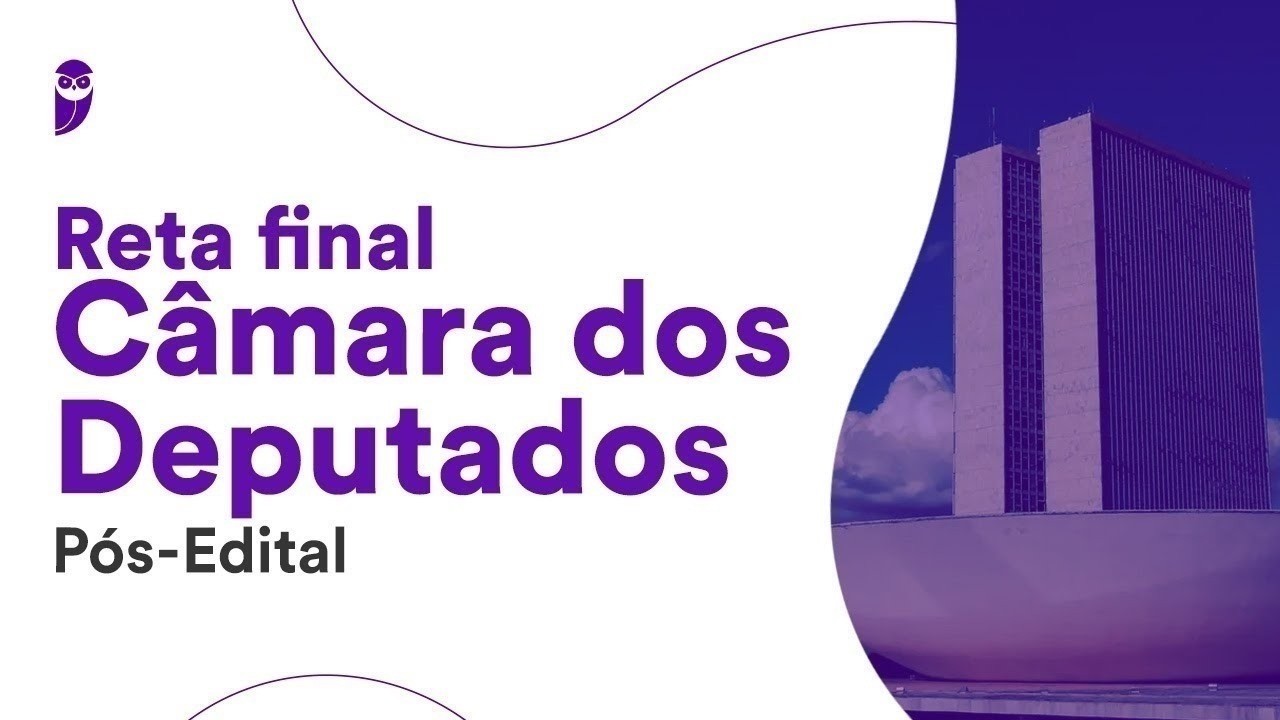 Reta Final Câmara dos Deputados Pós-Edital: Direito Constitucional e Processo Legislativo