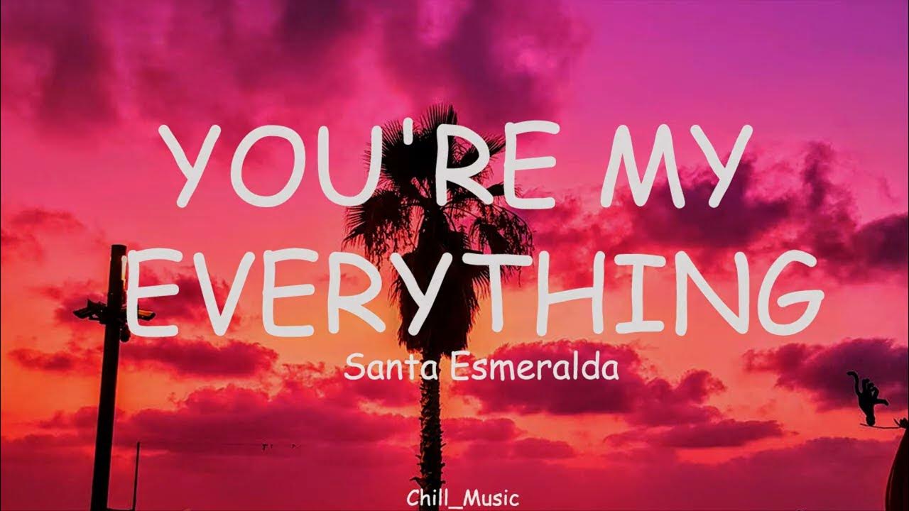You're My Everything Santa Esmeralda Lyrics YouTube
