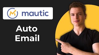How To Send Automatic Email On Mautic (Working 2026)