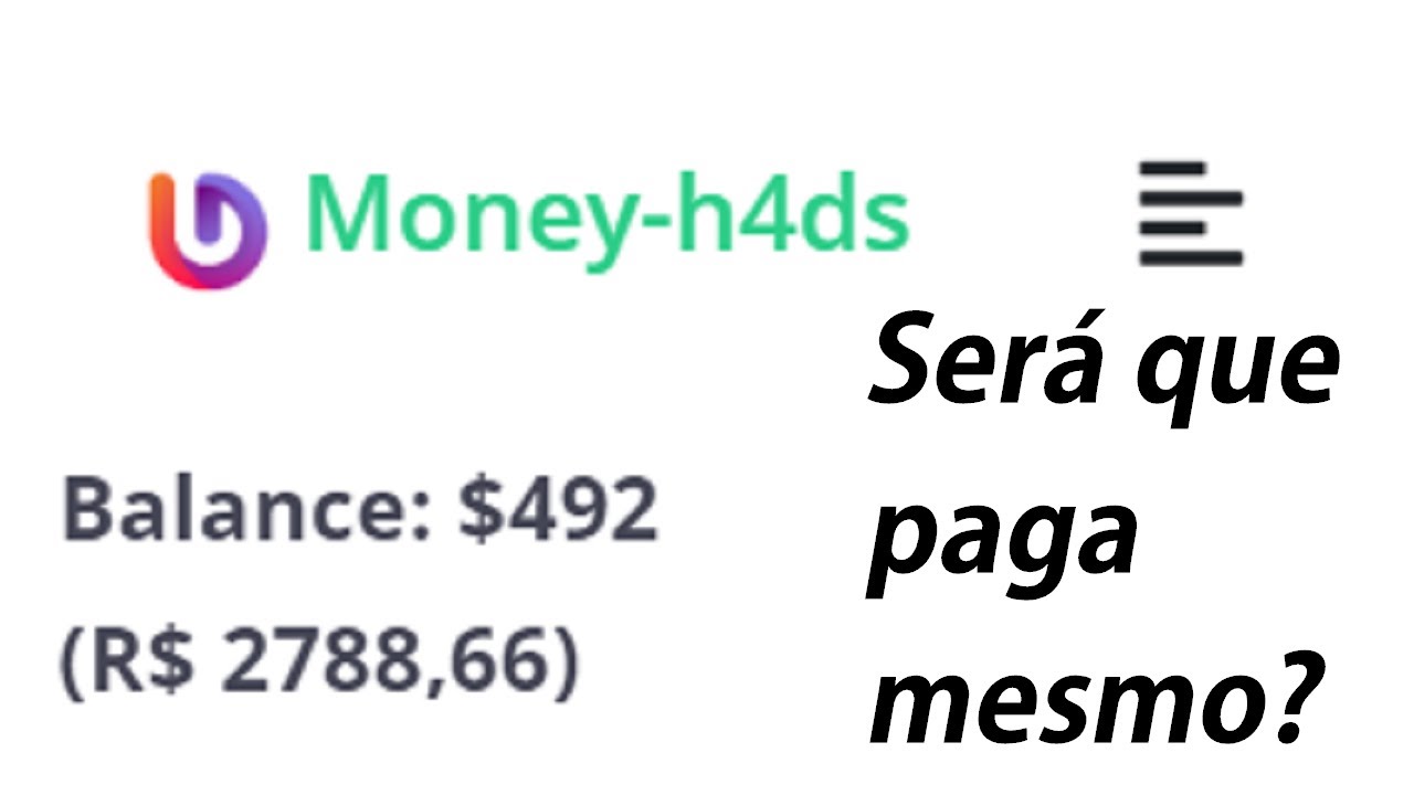 Money H4DS paga mesmo e é confiável? Fique sabendo agora