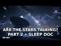 The Silent Language of the Stars (Part 2) Sleep Documentary | Astronomy &amp; Cosmos | NightLesson