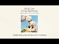 Nick Cave The Bad Seeds There She Goes My Beautiful World Official Audio Nick Cave The Bad Seeds There She Goes My Beautiful World Official Audio