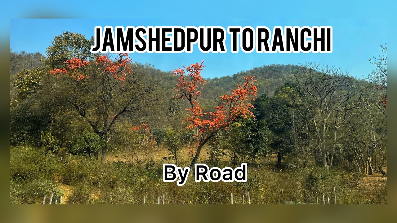 Jamshedpur to Ranchi Road Condition Jamshedpur to Ranchi by Road YouTube
