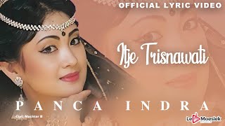 Itje Trisnawati - Panca Indra (Official Lyric Video)