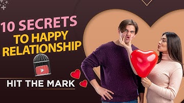 10 Secrets to Building Strong and Lasting Relationships । 10 Keys to Strong Relationships