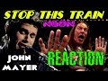 Vocal Coach Reacts To John Mayer | Neon | Stop This Train | Live | Ken Tamplin