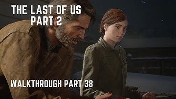 THE LAST OF US PART 2 Walkthrough PART 38 - The Ending